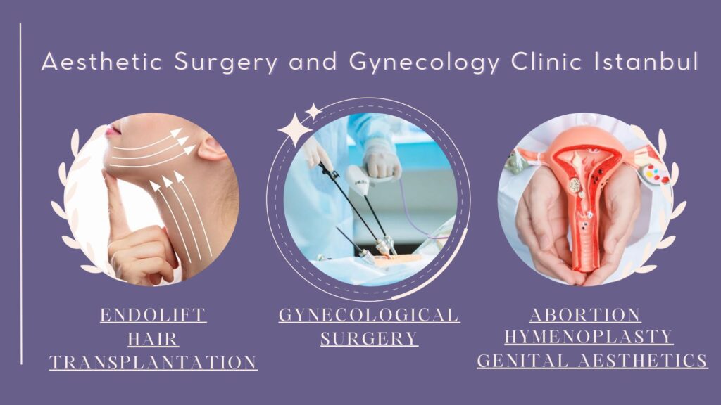Aesthetic Surgery and Gynecology Clinic Istanbul