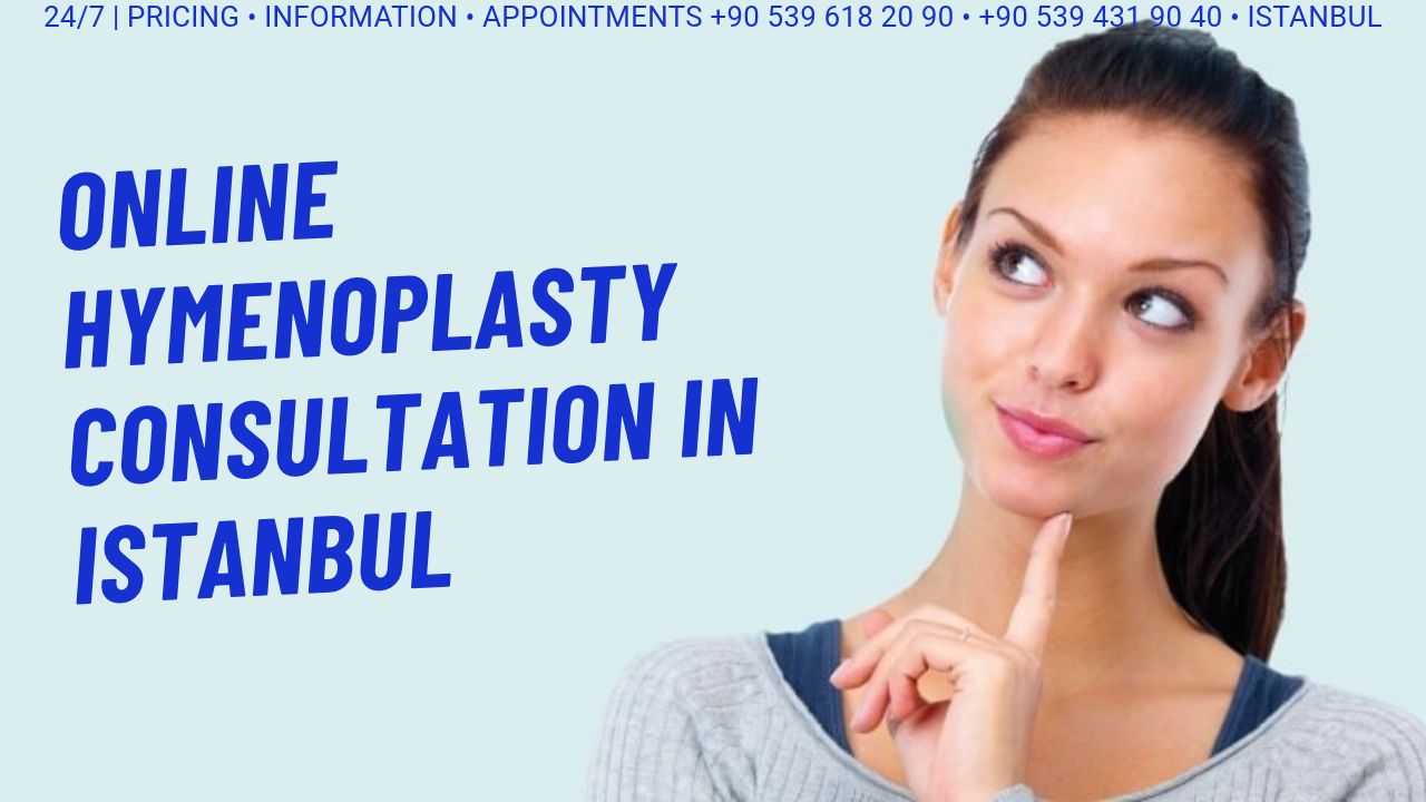 Hymenoplasty Consultation in Istanbul online hymenoplasty consultation in istanbul